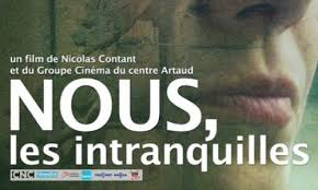 « Nous, les intranquilles » long métrage documentaire