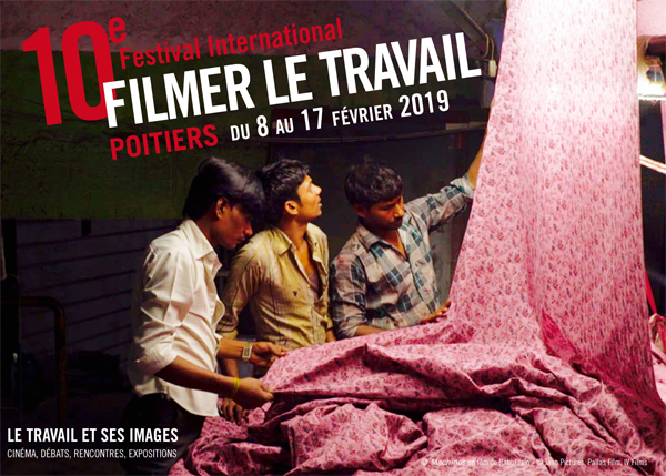 « Filmer le travail » : 10e édition à Poitiers du 7 au 18 février 2019