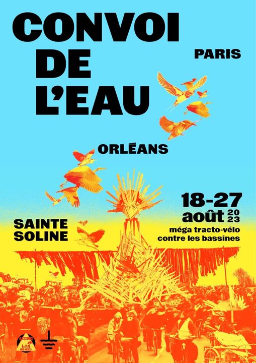 18 – 27 août – Le convoi de l’eau : Sainte-Soline > Orléans > Paris