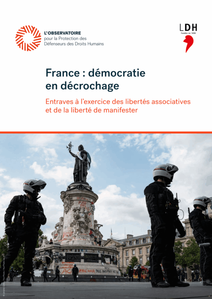 « France : démocratie en décrochage – Entraves à l’exercice des libertés associatives et de la liberté de manifester »